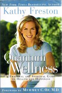 Quantum Wellness:  A Practical and Spiritual Guide to Health and Happiness