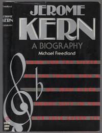 Jerome Kern: A Biography