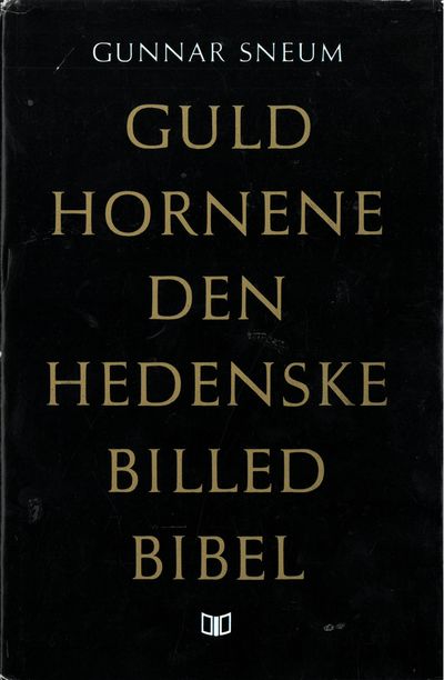 Guldhornene. Den hedenske billed bibel.
