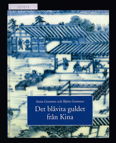 Det blåvita guldet från Kina.
