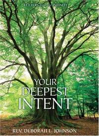 Your Deepest Intent : Letters from the Infinite