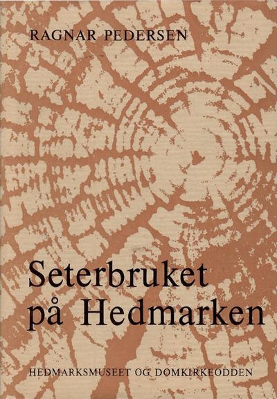 Seterbruket på Hedmarken. Fra system til…