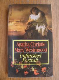 Unfinished Portrait by Christie, Agatha aka Mary Westmacott - 1982