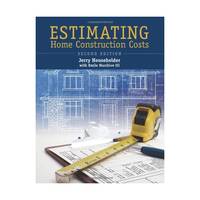 Estimating Home Construction Costs, 2nd Ed.