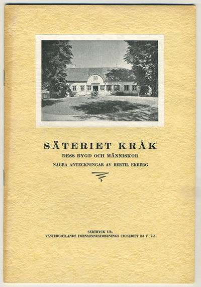 Säteriet Kråk. Dess bygd och människor. Några…