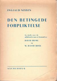 Den betingede forpliktelse. En studie over de pliktteorier som er fremsatt av David Hume og W....