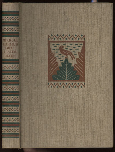 Køia i Tusterdalen. Roman. 1. bind. (Alt)