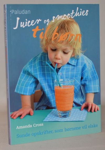 Juicer og smoothies til børn - sunde opskrifter,…