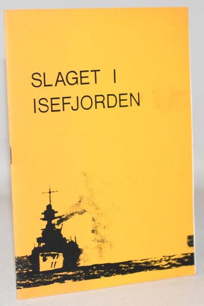 Slaget i Isefjorden - bombningen og sænkningen af…