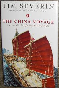 The China Voyage: Across the Pacific by Bamboo Raft