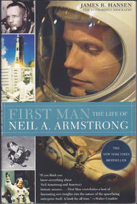 First Man: The Life of Neil A. Armstrong by James R. Hansen - Paperback - First Paperback Edition - October 2006 - from Books of the World (SKU: RWARE0000003205)