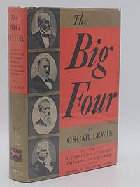 The Big Four: The Story of Huntington, Stanford, Hopkins, and Crocker, and of the Building of the Central Pacific.