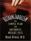 Ultra-Metabolism : The Simple Plan for Automatic Weight Loss