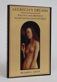 image of Lucrecia's Dreams: Politics and Prophecy in Sixteenth-Century Spain