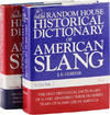 Random House Historical Dictionary of American Slang (2 vols; all issued)