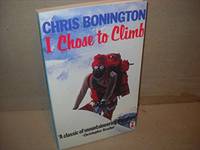 I Chose to Climb by Sir Chris Bonington - Paperback - from World of Books Ltd (SKU: GOR011220909)