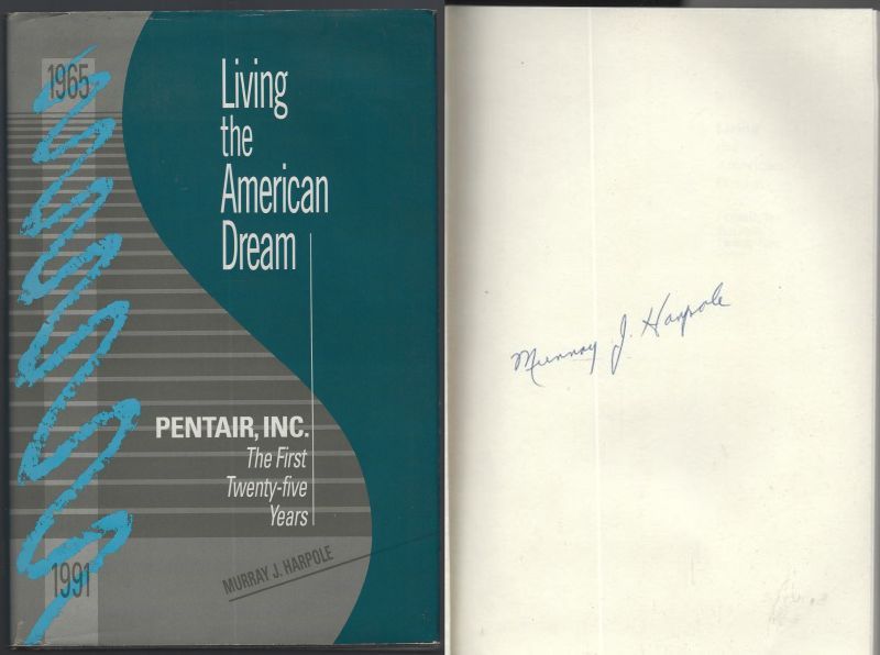 LIVING THE AMERICAN DREAM Pentair, Inc. the First 25 Years 1965-1991