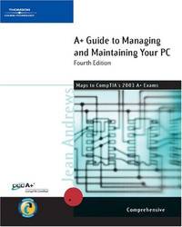 A+ Guide to Managing and Maintaining Your PC: Comprehensive Edition by Andrews, Jean