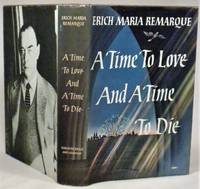 A Time to Love and a Time to Die by Erich Maria Remarque - 1954