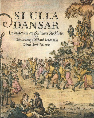 SI ULLA DANSAR. En bilderbok om Bellmans…