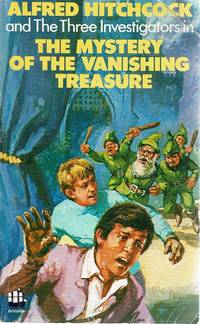 The Mystery Of The Vanishing Treasure: Alfred Hitchcock And The Three Investigators by Arthur Robert - 1979