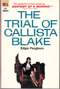 The Trial of Callista Blake by Edgar Pangborn - Paperback - 1st Printing - 1963 - from John Thompson (SKU: 35841)