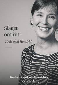 Slaget om rut. 20 år med Hemfrid.