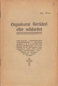 Organiserat förräderi eller solidaritet.