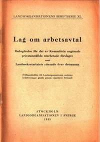 Lag om arbetsavtal. Redogörelse för det av…