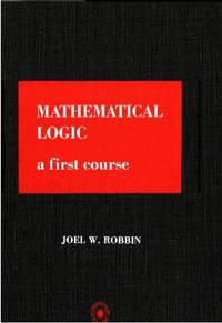 Mathematical Logic. A First Course.