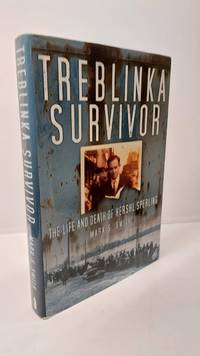 Treblinka Survivor The Life and Death of Hershl Sperling