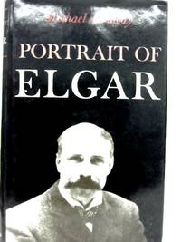 Portrait of Elgar by Michael Kennedy - 1968