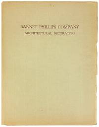 Selections from the Work of Barnet Phillips Company, Architectural Decorators, 101 Park Avenue, New York