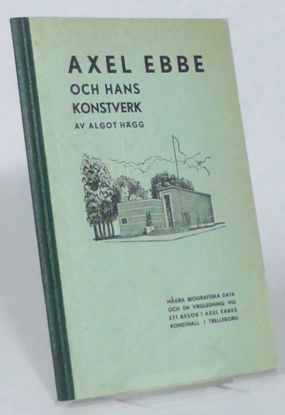 Axel Ebbe och hans konstverk. Några biografiska…