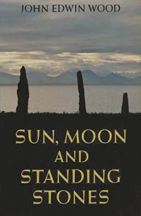 Sun, Moon and Standing Stones (Oxford Paperbacks)