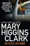 No Place Like Home by Mary Higgins Clark