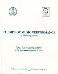 Studies of Music Performance. Papers given at a seminar organized by the  Royal Acoustic...