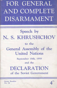 Fir General and Complete Disarmament: Speech By N.S.Khruschov to the General Assembly of the...