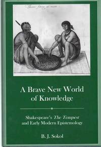 cover of A BRAVE NEW WORLD OF KNOWLEDGE Shakespeare's the Tempest and Early Modern Epistemology