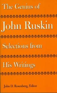 The Genius of John Ruskin: Selections from His Writings (Victorian Literature & Culture)