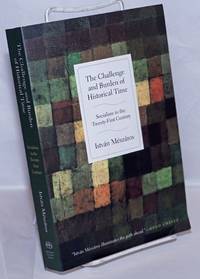 image of The Challenge and Burden of Historical Time