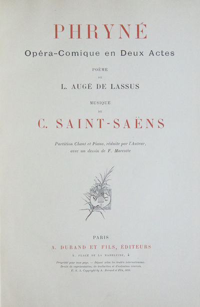 Phryné. Opéra-Comique en Deux Actes. Poème de L. Augé de Lassus. .. Partition Chant et Piano, réduite par l'Auteur, avec un dessin de F. Marcotte. [Piano-vocal score]