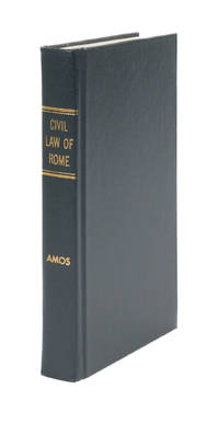 The History and Principles of the Civil Law of Rome. An Aid to the..