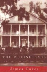 image of The Ruling Race: A History of American Slaveholders