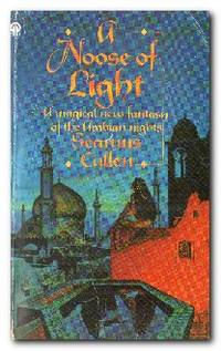 A Noose of Light by Seamus Cullen - Paperback - First Edition; First Printing - 1986 - from Books in Bulgaria (SKU: 29225)