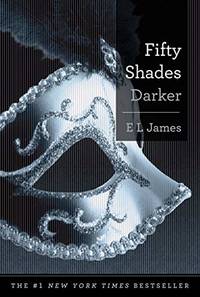 Fifty Shades Darker: Book Two of the Fifty Shades Trilogy Fifty Shades Of Grey Series 2