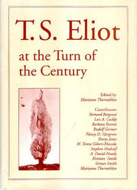 T.S.Eliot at the Turn of the Century (Lund studies in English)