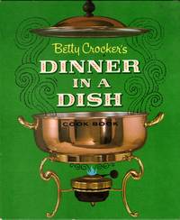 Betty Crocker's Dinner In A Dish Cook Book