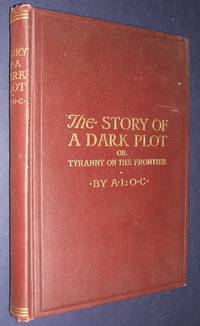 cover of The Story of a Dark Plot or Tyranny on the Frontier