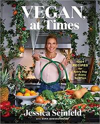 image of Vegan, at Times: 120+ Recipes for Every Day or Every So Often